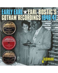 Earl Bostic (1913-1965) - Early Earl: The Gotham Recordings 1946 - 1947 CD