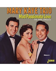 Mary Kaye - Mad Passionate Love: The Rare Singles CD