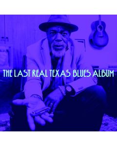 The Last Real Texas Blues Album CD