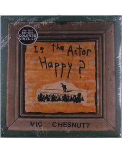 Vic Chesnutt - Is The Actor Happy? (Limited Indie Exclusive Edition) (Colored Vinyl) LP