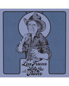 Tribute Sampler - Live Forever: A Tribute To Billy Joe Shaver LP