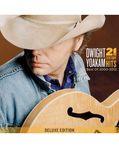 Dwight Yoakam - 21st Century Hits: Best Of 2000 - 2012 CD