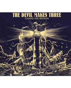 The Devil Makes Three - Chains Are Broken CD