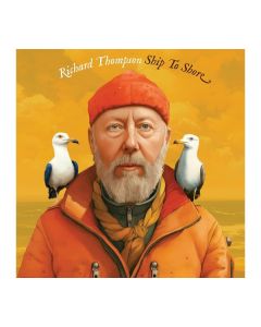 Richard Thompson - Ship To Shore CD