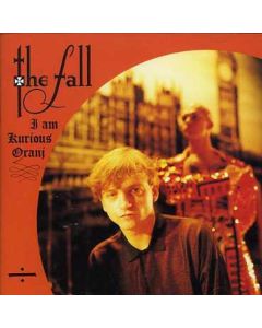 The Fall - I Am Kurious, Oranj CD