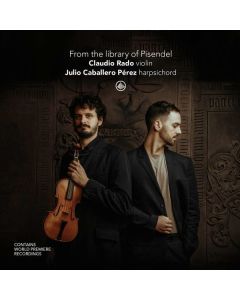 Claudio Rado & Julio Caballero Perez - From the Library of Pisendel CD