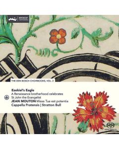 Ezekiel's Eagle - The den Bosch Choirbooks Vol.2 SACD