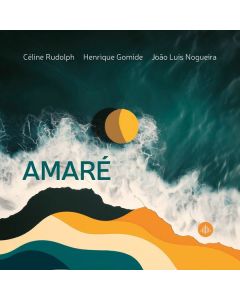 Celine Rudolph, Henrique Gomide & Joao Luis Nogueira - Amare CD
