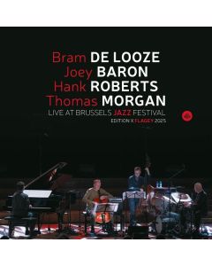 Bram De Looze, Joey Baron, Hank Roberts & Thomas Morgan - Live At Brussels Jazz Festival (Edition X Flagey 2025) CD