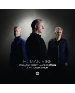 Jan Gunnar Hoff, Jasper Somsen & Carsten Lindholm - Human Vibe CD