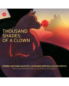 Pierre-Antoine Savoyat & Le Monde Merveilleux de - Thousand Shades Of A Clown CD