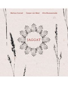 Markus Conrad, Caspar Van Meel & Afra Mussawisade - Jaggat CD