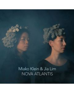 Miako Klein & Jia Lim  Nova Atlantis CD