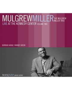 Mulgrew Miller - Live At The Kennedy Center Vol. 2 CD
