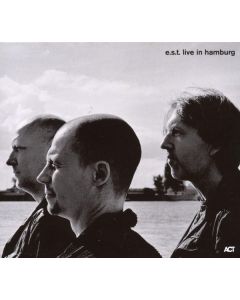 E.S.T. - Esbjörn Svensson Trio - Live In Hamburg 2006 CD