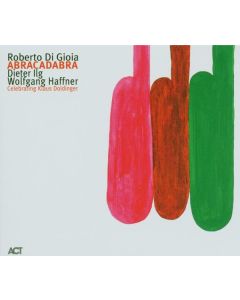 Di Gioia/Ilg/Haffner - Abracadabra: Celebrating Klaus Doldinger CD