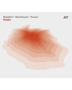 Leszek Możdżer, Lars Danielsson & Zohar Fresco - Polska CD