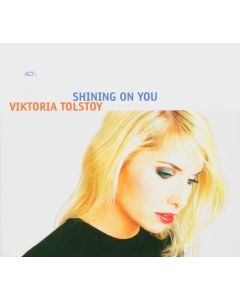 Viktoria Tolstoy - Shining On You CD