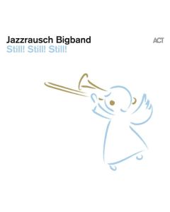 Jazzrausch Bigband - Still! Still! Still! CD