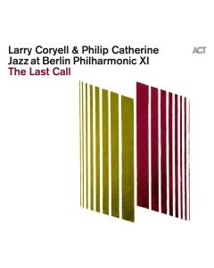 Larry Coryell & Philip Catherine - Jazz At Berlin Philharmonic XI: The Last Call (180g) LP