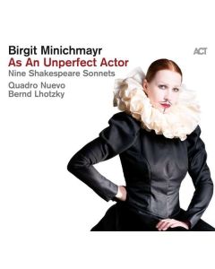 Birgit Minichmayr - As An Unperfect Actor - Nine Shakespeare Sonnets (180g) LP