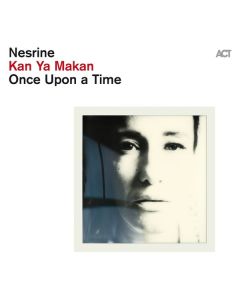 Nesrine - Kan Ya Makan - Once Upon A Time CD