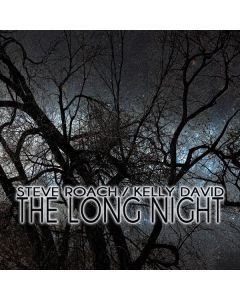 Roach,Steve/David,Kelly - The Long Night CD