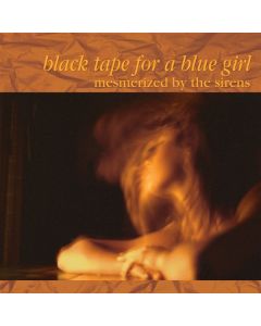 Black Tape For A Blue Girl - Mesmerized By The Sirens CD