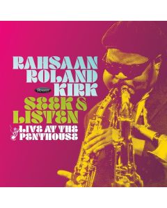 Rahsaan Roland Kirk (1936-1977) - Seek & Listen: Live At The Penthouse 1967 (Limited Edition) CD
