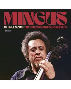Charles Mingus (1922-1979) - In Argentina: The Buenos Aires Concerts CD