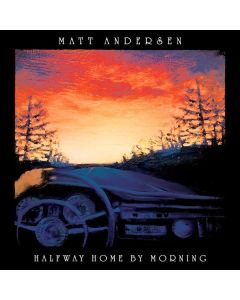 Matt Andersen - Halfway Home By Morning CD