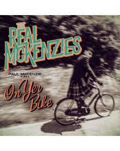 The Real McKenzies - Paul McKenzie Sings On Yer Bike CD