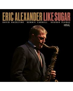 Eric Alexander - Like Sugar CD