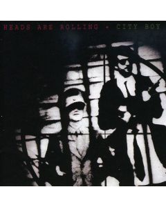 City Boy - Heads Are Rolling CD