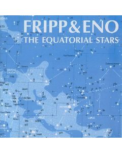 Robert Fripp & Brian Eno - The Equatorial Stars CD