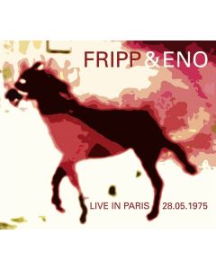 Robert Fripp & Brian Eno - Live In Paris 28.05.1975 CD