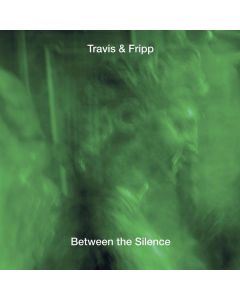 Robert Fripp & Theo Travis - Between The Silence: Live CD