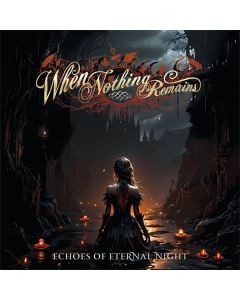 When Nothing Remains - Echoes Of Eternal Night CD