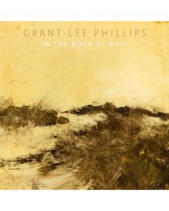 Grant-Lee Phillips - In The Hour Of Dust (Clear Golden Smoke Vinyl) LP