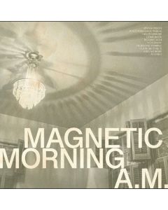 Magnetic Morning - A.M. (White Vinyl) LP