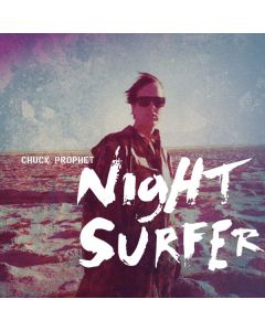 Chuck Prophet - Night Surfer (10th Anniversary Edition) CD