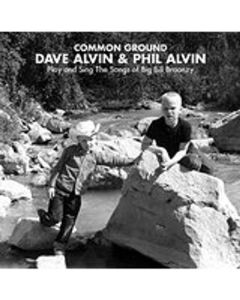 Dave Alvin & Phil Alvin - Common Ground: Play And Sing The Songs Of Big Bill Broonzy CD