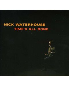 Nick Waterhouse - Time's All Gone CD