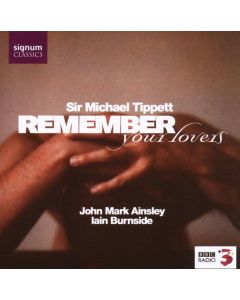 Michael Tippett (1905-1998) - Lieder "Remember Your Lovers" CD