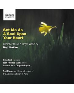 Naji Hakim - Set me as a Seal upon your Heart für Sopran & Orgel CD