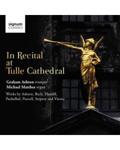 Musik für Trompete & Orgel "In Recital at Tulle Cathedral" CD