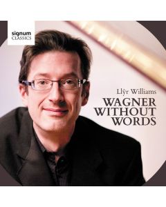 Richard Wagner (1813-1883) - Klaviertranskriptionen "Wagner Without Words" CD
