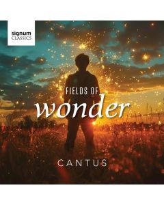 Cantus - Fields of Wonder CD
