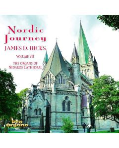 James D. Hicks - Nordic Journey Vol.7 "Organs of Nidaros Cathedral" CD
