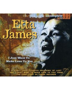 Etta James - I Just Want To Make Love To You CD